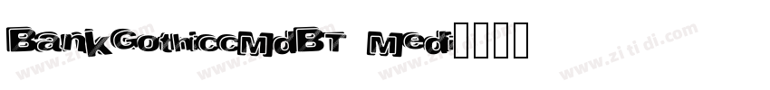 BankGothiccMdBT Medi字体转换